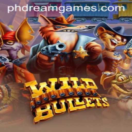 Discover the Thrilling WildBullets Experience: A New Era of Gaming with PH Dream